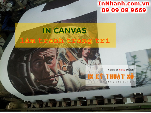In nhanh canvas giá rẻ làm tranh treo tường tại In Kỹ Thuật Số
